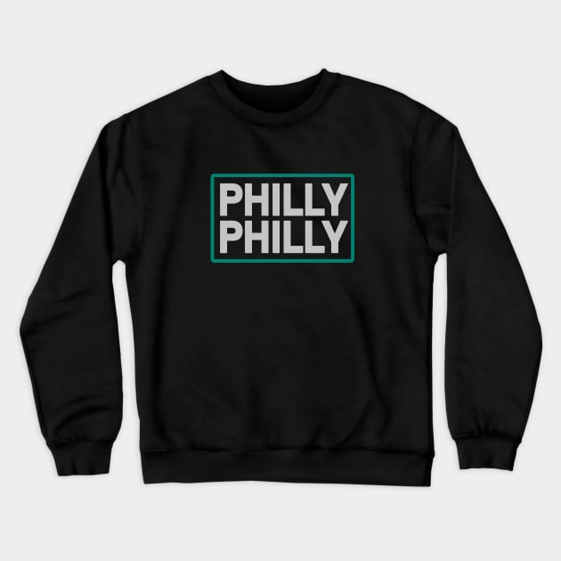 Philly Philly Dilly Philadelphia Philly Special Crewneck Sweatshirt by TeeCreations